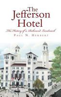 The Jefferson Hotel: The History of a Richmond Landmark 1625859023 Book Cover