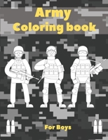Army Coloring Book For Boys: Military Coloring Pages With Air Force, Navy, Soldiers And Many More B08R2V32V8 Book Cover