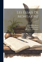 Les Essais De Montaigne; Volume 3 102174851X Book Cover