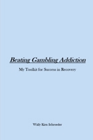 Beating Gambling Addiction B08NWWY8DZ Book Cover