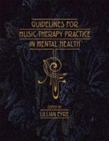 Guidelines for Music Therapy Practice in Mental Health Care 193744046X Book Cover