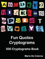 Fun Quotes Cryptograms: Mom, dad, grandpa, grandma, uncle, aunt, brother, sister, give B09CKL2RYD Book Cover