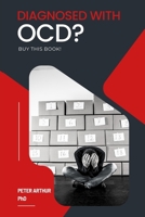 DIAGNOSED WITH OCD?: Buy This Book! B0BHC2MZ9R Book Cover