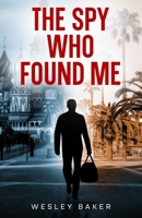 The Spy Who Found Me 1068180625 Book Cover