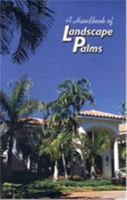 A Handbook of Landscape Palms 0820004227 Book Cover