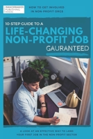 How to Get Involved in Non-Profit Orgs: 10-Step Guide to a Life-Changing Non-Profit Job B087FGVS8C Book Cover