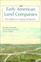 Early American Land Companies: Their Influence on Corporate Development 1587980835 Book Cover