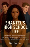 Shantel's High School Life. B0FRYH25FN Book Cover