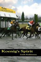 Koenig's Spirit 0985833300 Book Cover