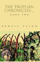 The Troyuan Chronicles. . . Book Two 1413488781 Book Cover