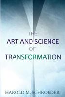 The Art and Science of Transformation 1530643848 Book Cover