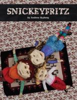 Snickeyfritz 0615251773 Book Cover