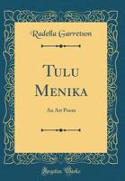 Tulu Menika; an Art Poem 1348233435 Book Cover