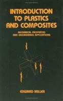 Introduction to Plastics and Composites: Mechanical Properties and Engineering Applications (Mechanical Engineering) 0824796632 Book Cover