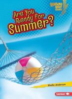 Are You Ready for Summer? (Lightning Bolt Books) 0761356711 Book Cover