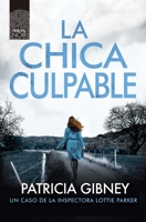 La chica culpable 8418216700 Book Cover