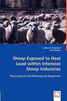 Sheep Exposed to Heat Load Within Intensive Sheep Industries 3639041968 Book Cover