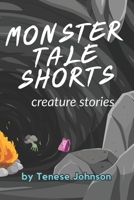 Monster Tales Shorts: : Creature Stories B0FGZ2MBH5 Book Cover