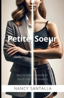 Petite Soeur: Découvre Comment Tout Est Possible (French Edition) B0F2GQW5ZV Book Cover