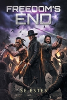 Freedom's End 1970844248 Book Cover