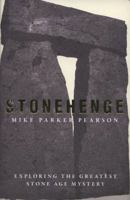 Stonehenge: Exploring the Greatest Stone Age Mystery 0857207326 Book Cover