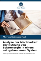 Analyse der Machbarkeit der Nutzung von Solarenergie in einem netzgebundenen System (German Edition) 6207961269 Book Cover