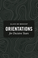 Orientations for Decisive Years 1918418500 Book Cover