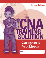 The CNA Training Solution: Care Giver's Workbook 160146195X Book Cover