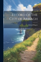 Record of The City of Armagh 1022045253 Book Cover