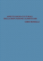 ASPETTI SOCIO-CULTURALI DELLA DISFUNZIONE ALIMENTARE 1291237100 Book Cover