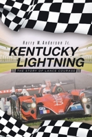 Kentucky Lightning: The Story of Lance Courage 1098005791 Book Cover
