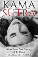 Kama Sutra: Kama Sutra Love Making at Its Finest 1543298125 Book Cover