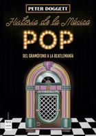 Historia de la música pop: Del gramófono a la beatlemanía 8494696181 Book Cover