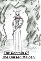 The Captain Of The Cursed Maiden 1973871300 Book Cover