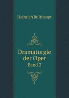 Dramaturgie der Oper Band 2 1142761541 Book Cover