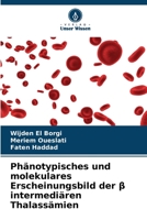 Ph�notypisches und molekulares Erscheinungsbild der β intermedi�ren Thalass�mien 6205321793 Book Cover