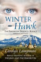 Winter Hawk: The Pinkerton Trilogy~Book two 1948332086 Book Cover