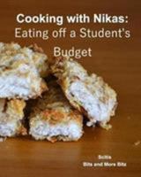 Cooking with Nikas: Eating off a Student's Budget 1366239970 Book Cover