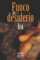 Fuoco e desiderio: Ira (Secondo volume) B08C4CXVG1 Book Cover