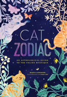 Cat Zodiac: An Astrological Guide to the Feline Mystique 1452148287 Book Cover