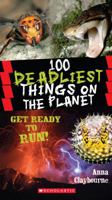 100 Deadliest Things on the Planet 0545434378 Book Cover