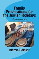 Family Preparations for the Jewish Holidays: Passover 1523740264 Book Cover