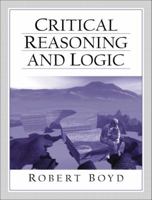 Critical Reasoning and Logic 0130812218 Book Cover