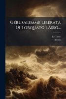 GÃ(c)rusalemme Liberata Di Torquato Tasso... (Italian Edition) 1024594548 Book Cover