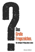 Das große Fragezeichen: Die wichtigste Prüfung deines Lebens (German Edition) B0GWZRSPTM Book Cover
