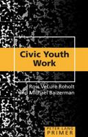 Civic Youth Work Primer: Primer 1433118815 Book Cover