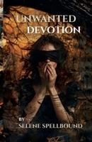 Unwanted Devotion B0F8PL6163 Book Cover