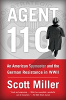 Agent 110: An American Spymaster and the German Resistance in WWII 1451693397 Book Cover