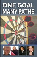One Goal Many Paths: The Success Series 1451591829 Book Cover