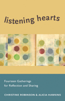 Listening Hearts: Fourteen Gatherings for Reflection and Sharing 1558967680 Book Cover